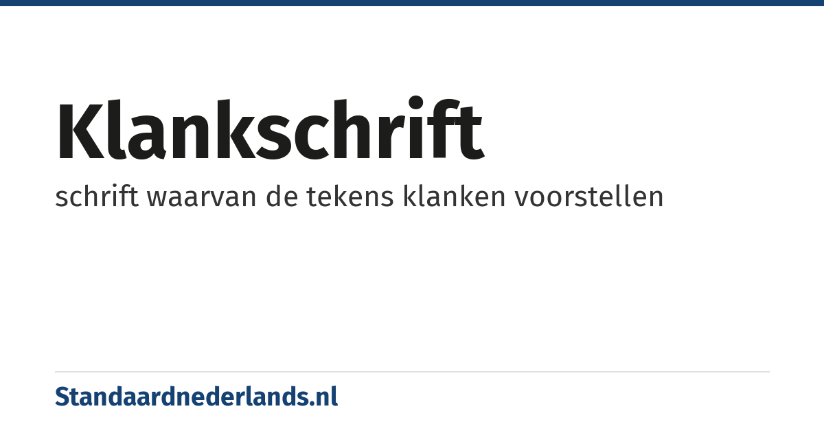 klankschrift: schrift waarvan de tekens klanken voorstellen