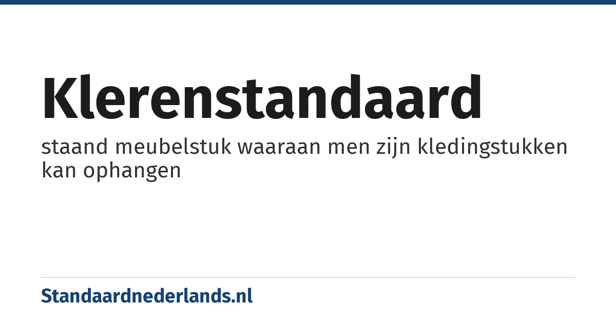 klerenstandaard: staand meubelstuk waaraan men zijn kledingstukken kan ophangen