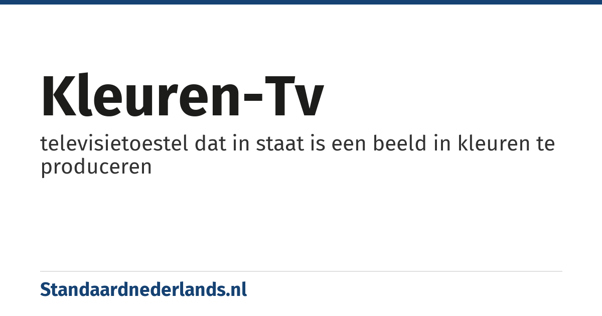 kleuren-tv: televisietoestel dat in staat is een beeld in kleuren te produceren