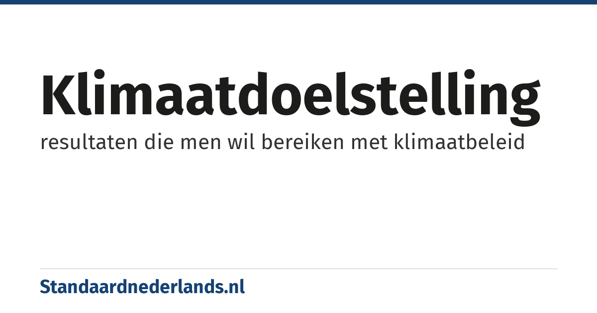 klimaatdoelstelling: resultaten die men wil bereiken met klimaatbeleid