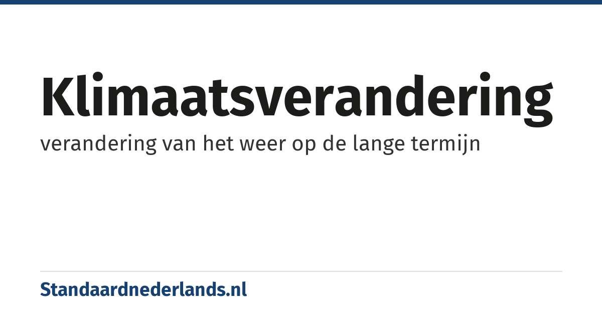 klimaatsverandering: verandering van het weer op de lange termijn
