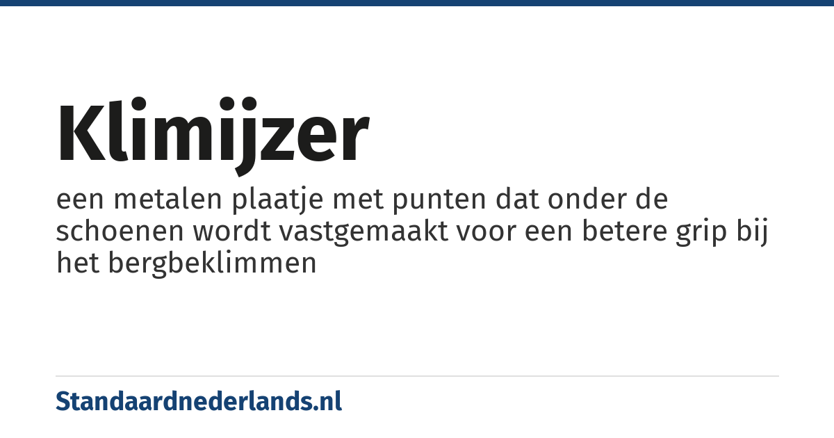 klimijzer: een metalen plaatje met punten dat onder de schoenen wordt vastgemaakt voor een betere grip bij het bergbeklimmen