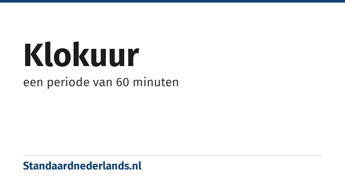 klokuur: een periode van 60 minuten