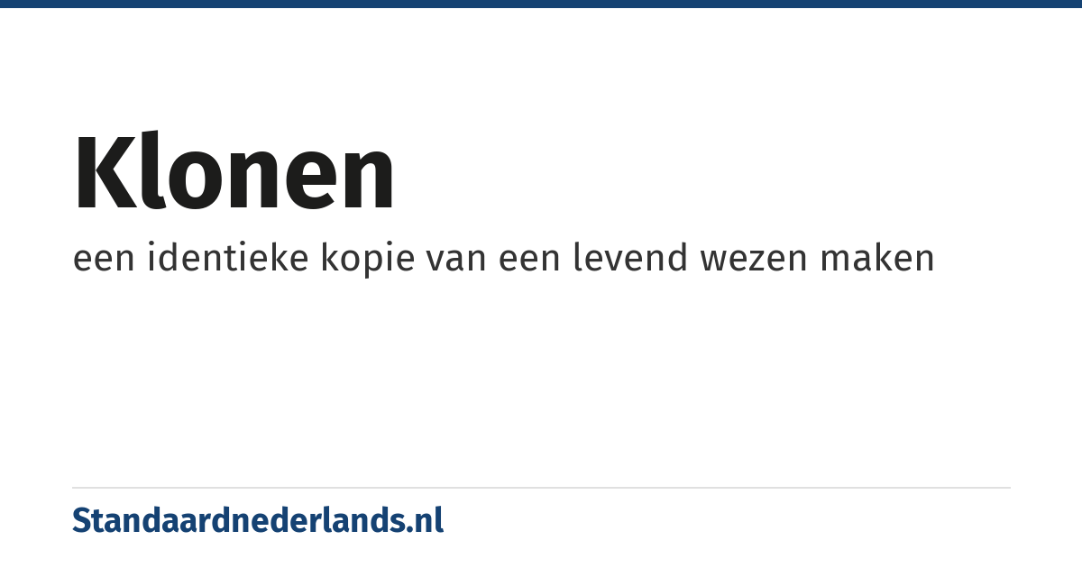 klonen: een identieke kopie van een levend wezen maken