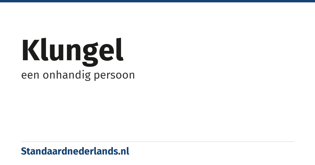 klungel: een onhandig persoon