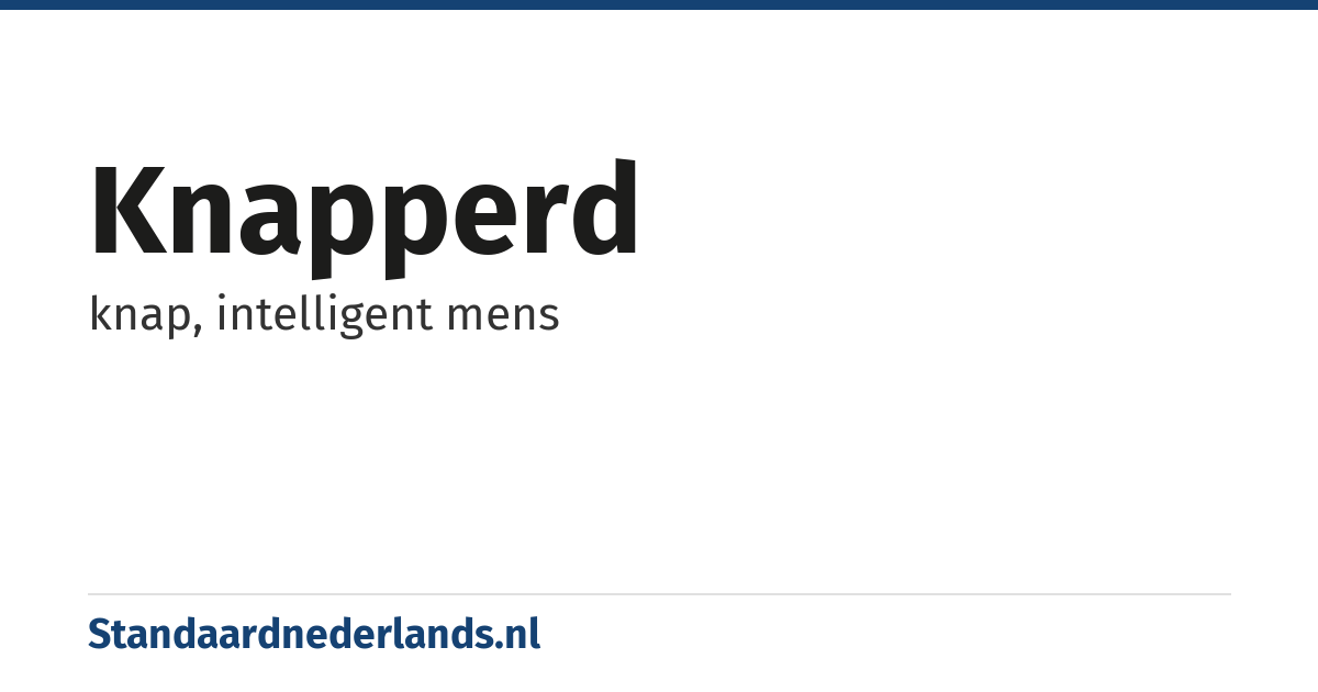 knapperd: knap, intelligent mens