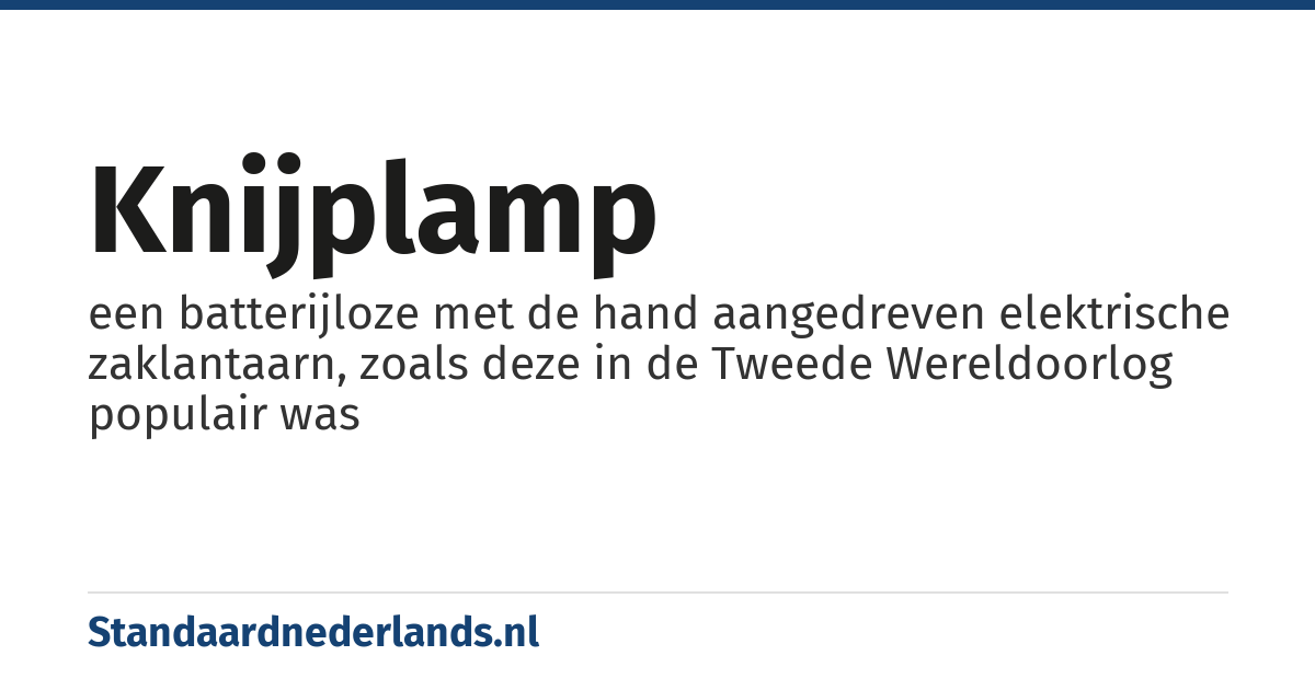 knijplamp: een batterijloze met de hand aangedreven elektrische zaklantaarn, zoals deze in de Tweede Wereldoorlog populair was