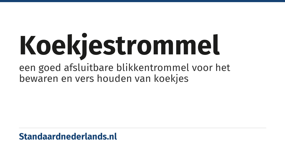 koekjestrommel: een goed afsluitbare blikkentrommel voor het bewaren en vers houden van koekjes