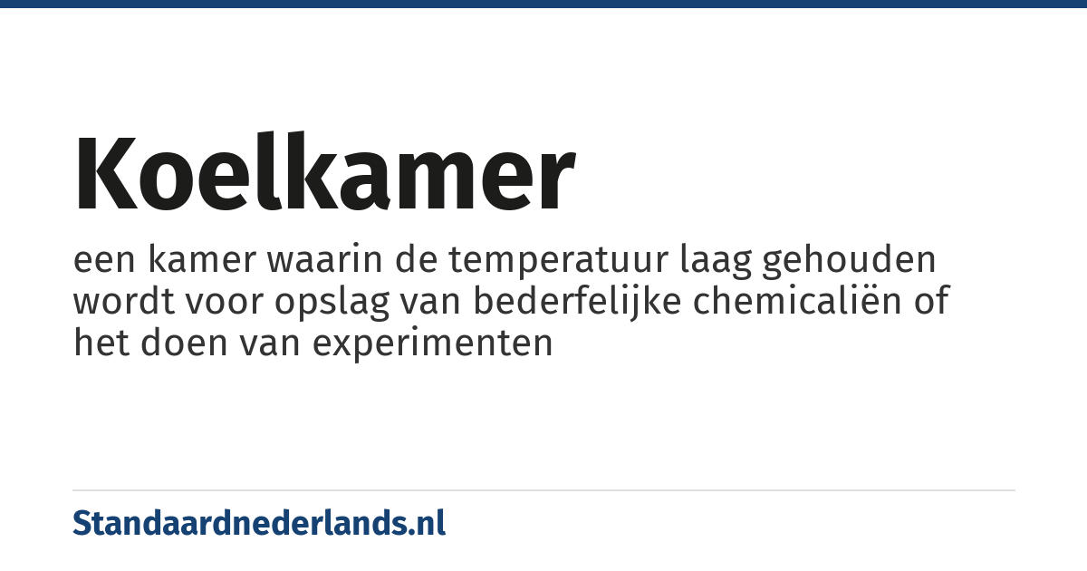 koelkamer: een kamer waarin de temperatuur laag gehouden wordt voor opslag van bederfelijke chemicaliën of het doen van experimenten