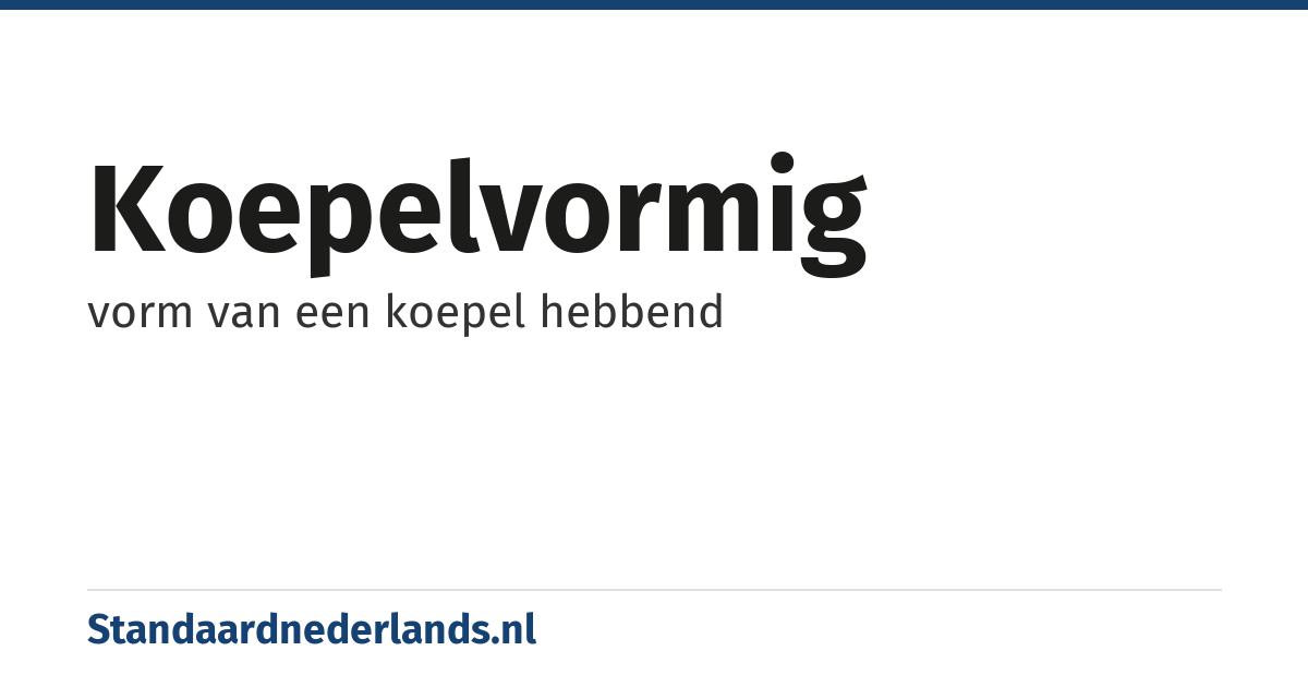 koepelvormig: vorm van een koepel hebbend