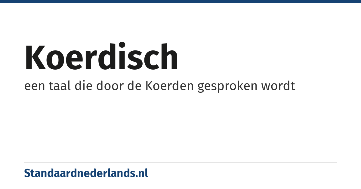 Koerdisch: een taal die door de Koerden gesproken wordt