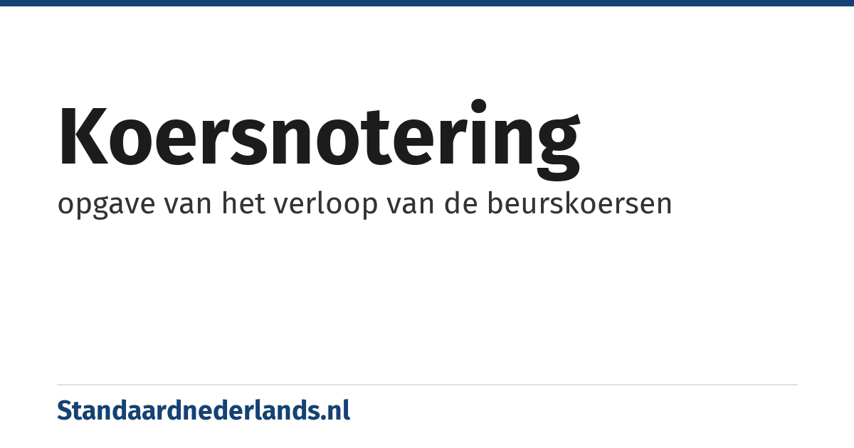 koersnotering: opgave van het verloop van de beurskoersen