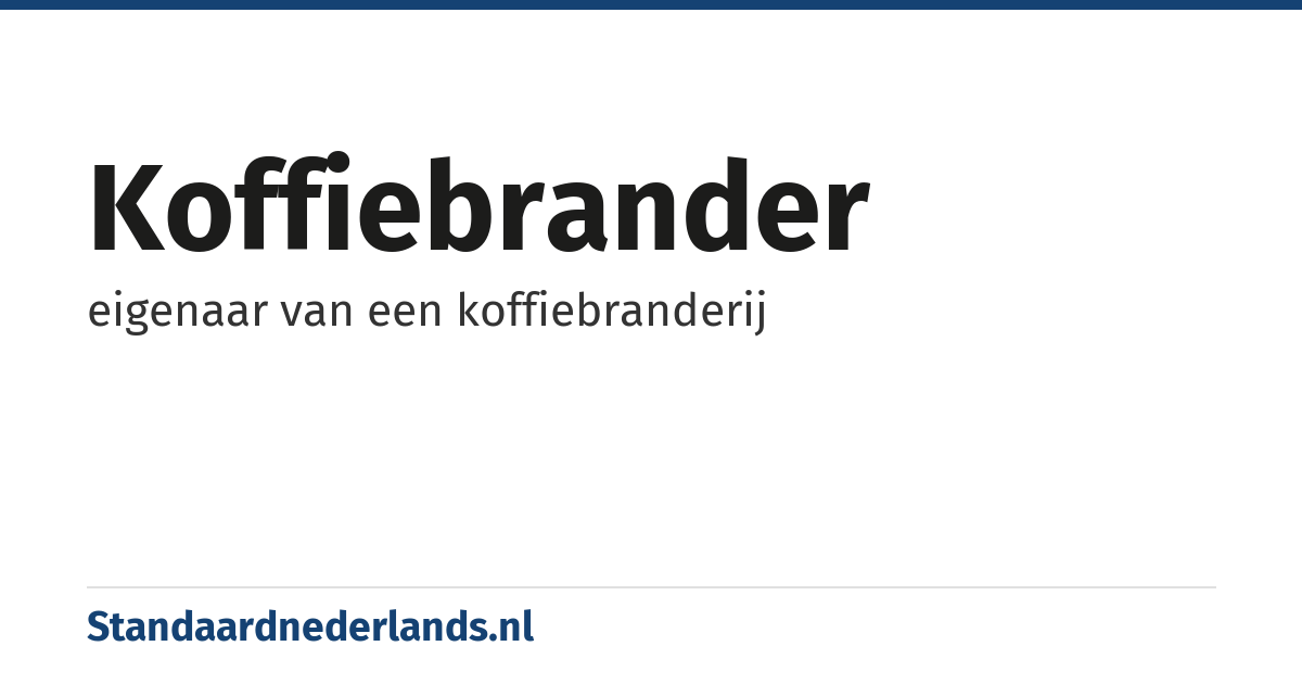 koffiebrander: eigenaar van een koffiebranderij