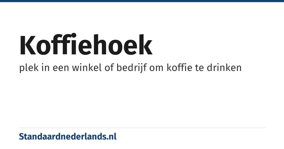 koffiehoek: plek in een winkel of bedrijf om koffie te drinken