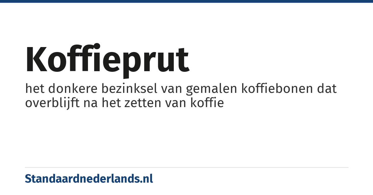 koffieprut: het donkere bezinksel van gemalen koffiebonen dat overblijft na het zetten van koffie