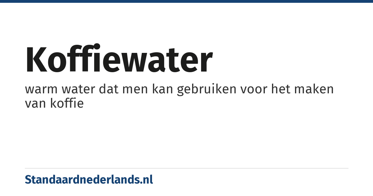 koffiewater: warm water dat men kan gebruiken voor het maken van koffie