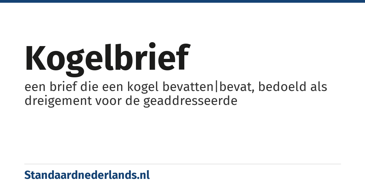 kogelbrief: een brief die een kogel bevatten|bevat, bedoeld als dreigement voor de geaddresseerde