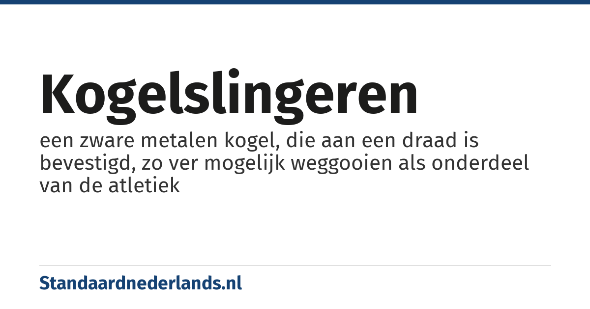 kogelslingeren: een zware metalen kogel, die aan een draad is bevestigd, zo ver mogelijk weggooien als onderdeel van de atletiek
