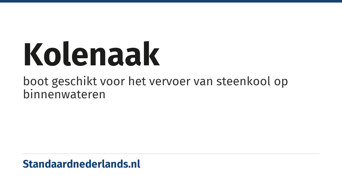 kolenaak: boot geschikt voor het vervoer van steenkool op binnenwateren