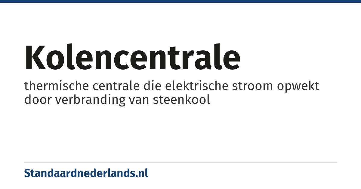 kolencentrale: thermische centrale die elektrische stroom opwekt door verbranding van steenkool