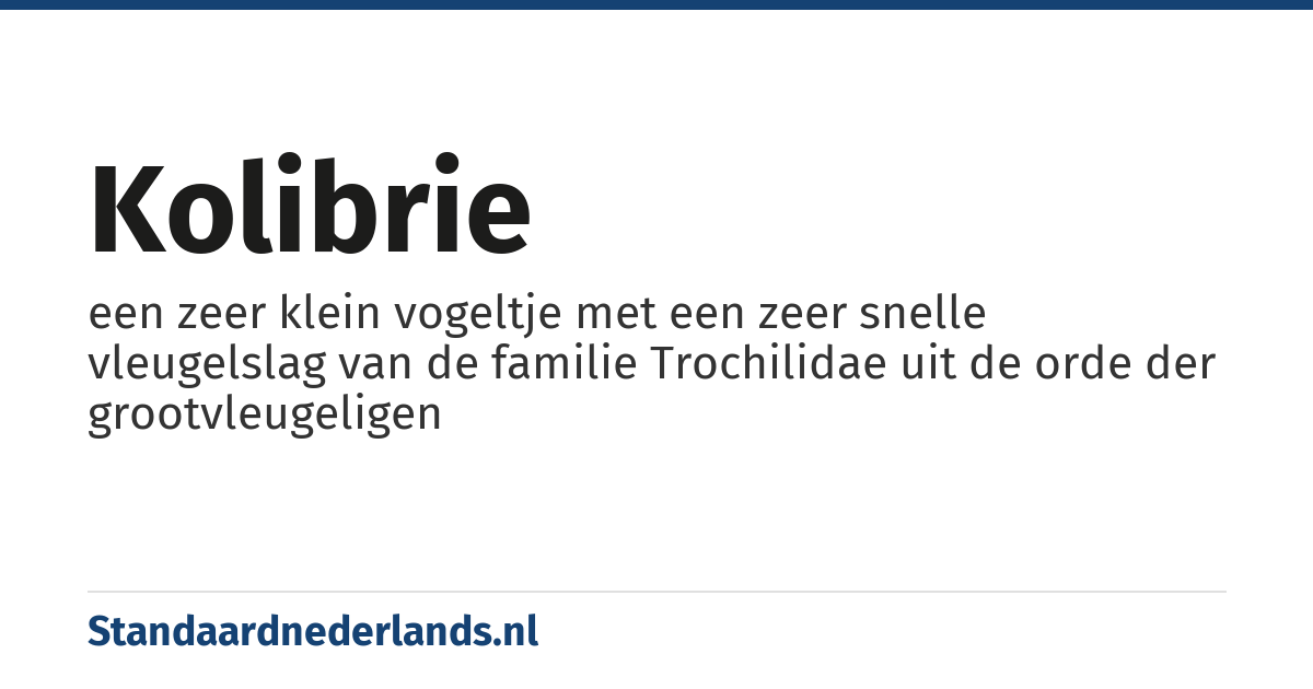 kolibrie: een zeer klein vogeltje met een zeer snelle vleugelslag van de familie Trochilidae uit de orde der grootvleugeligen