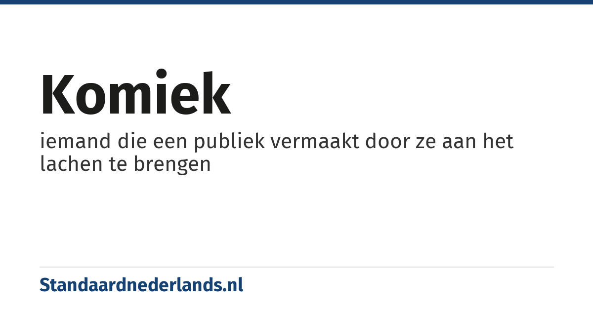 komiek: iemand die een publiek vermaakt door ze aan het lachen te brengen