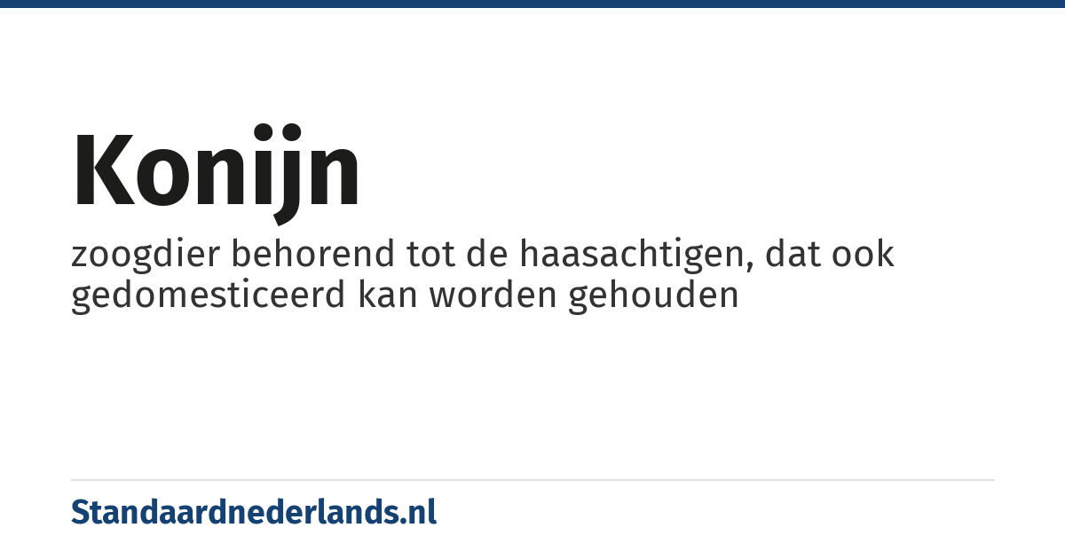 konijn: zoogdier behorend tot de haasachtigen, dat ook gedomesticeerd kan worden gehouden