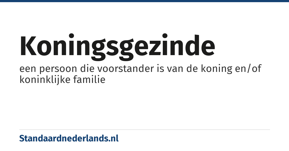 koningsgezinde: een persoon die voorstander is van de koning en/of koninklijke familie