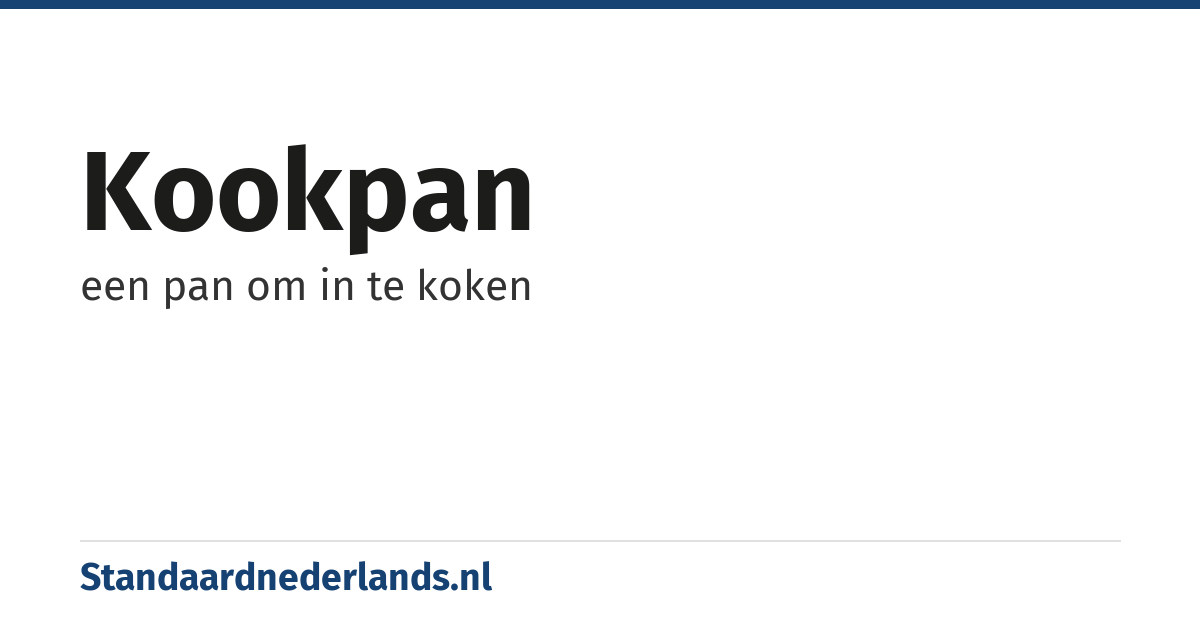 kookpan: een pan om in te koken