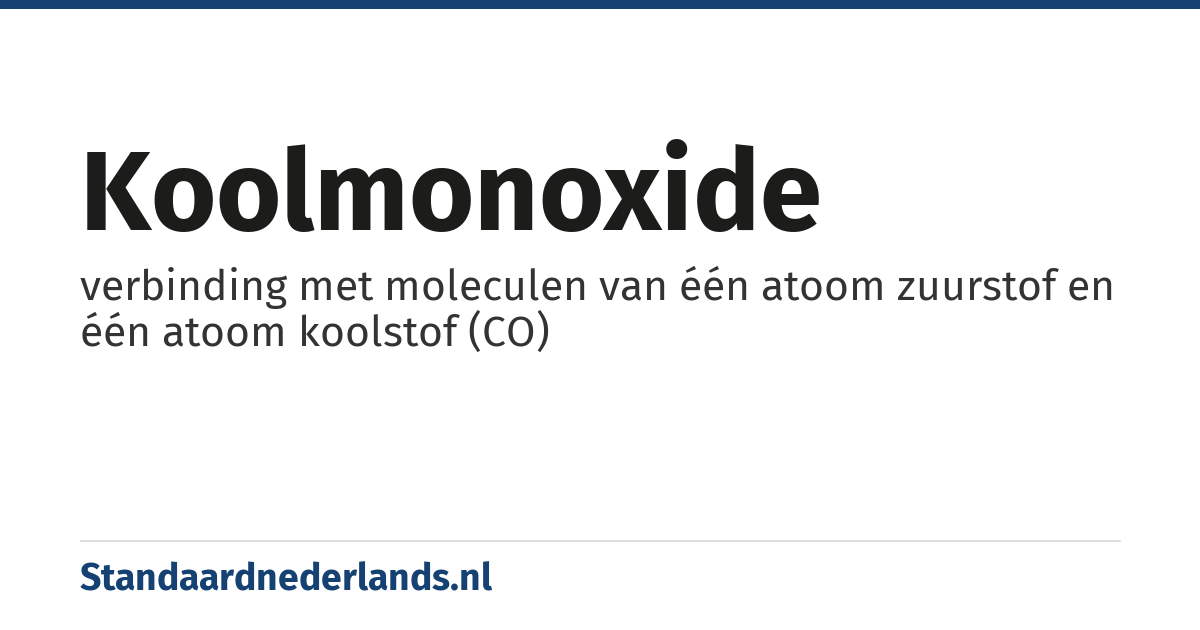 koolmonoxide: verbinding met moleculen van één atoom zuurstof en één atoom koolstof (CO)