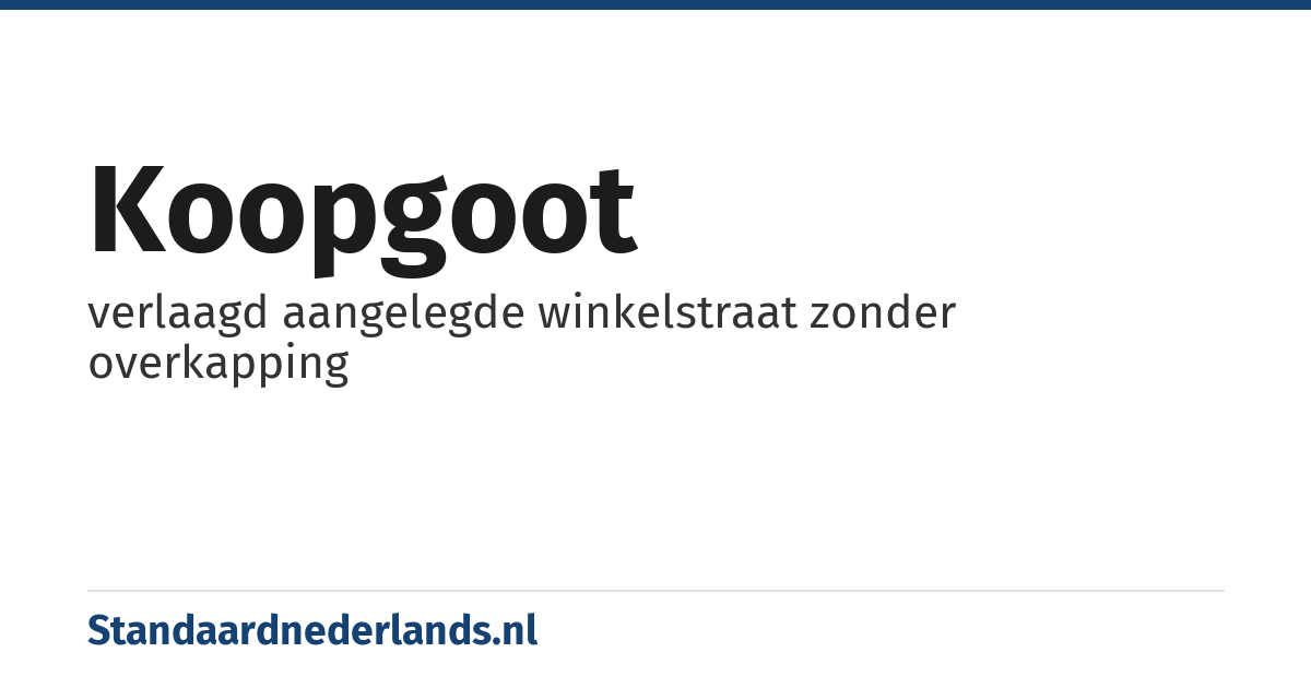 koopgoot: verlaagd aangelegde winkelstraat zonder overkapping