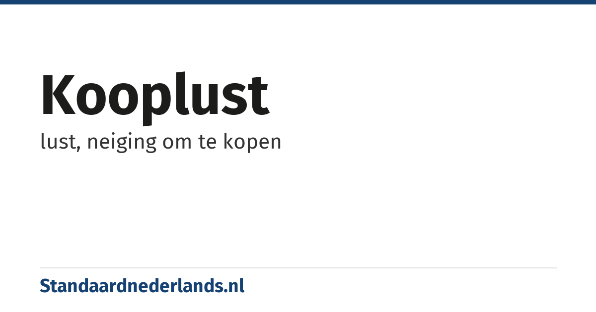 kooplust: lust, neiging om te kopen