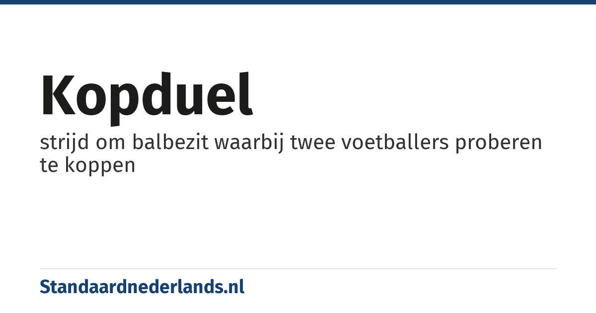 kopduel: strijd om balbezit waarbij twee voetballers proberen te koppen