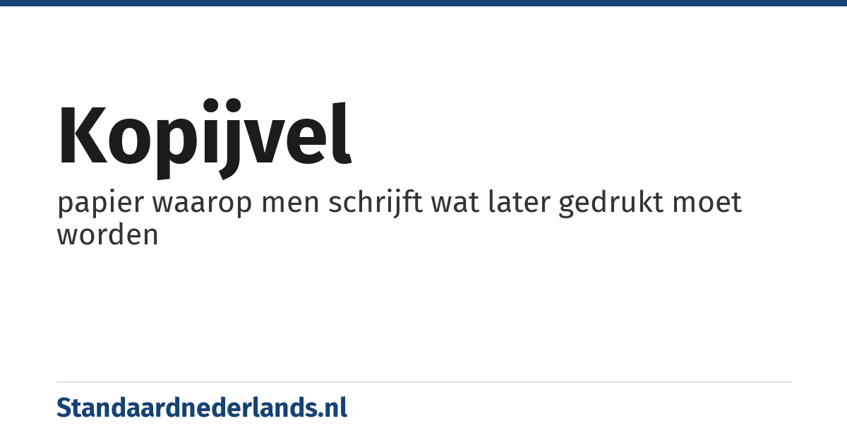 kopijvel: papier waarop men schrijft wat later gedrukt moet worden