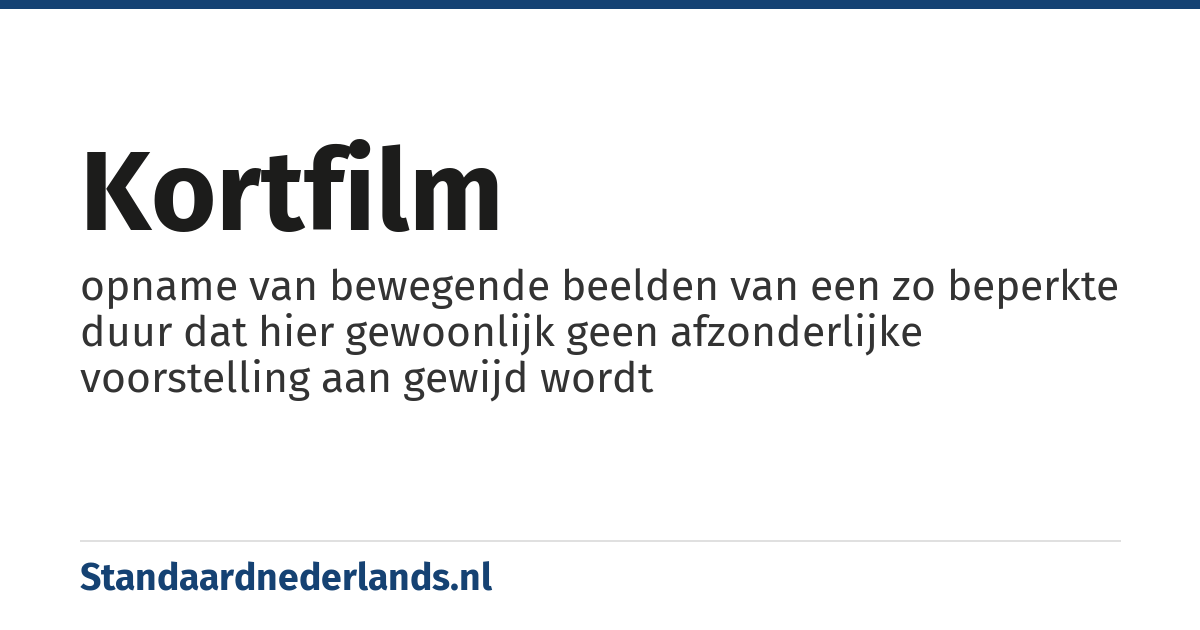 kortfilm: opname van bewegende beelden van een zo beperkte duur dat hier gewoonlijk geen afzonderlijke voorstelling aan gewijd wordt