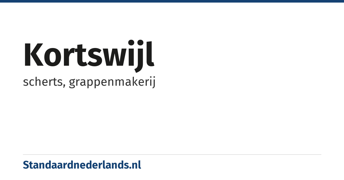 kortswijl: scherts, grappenmakerij