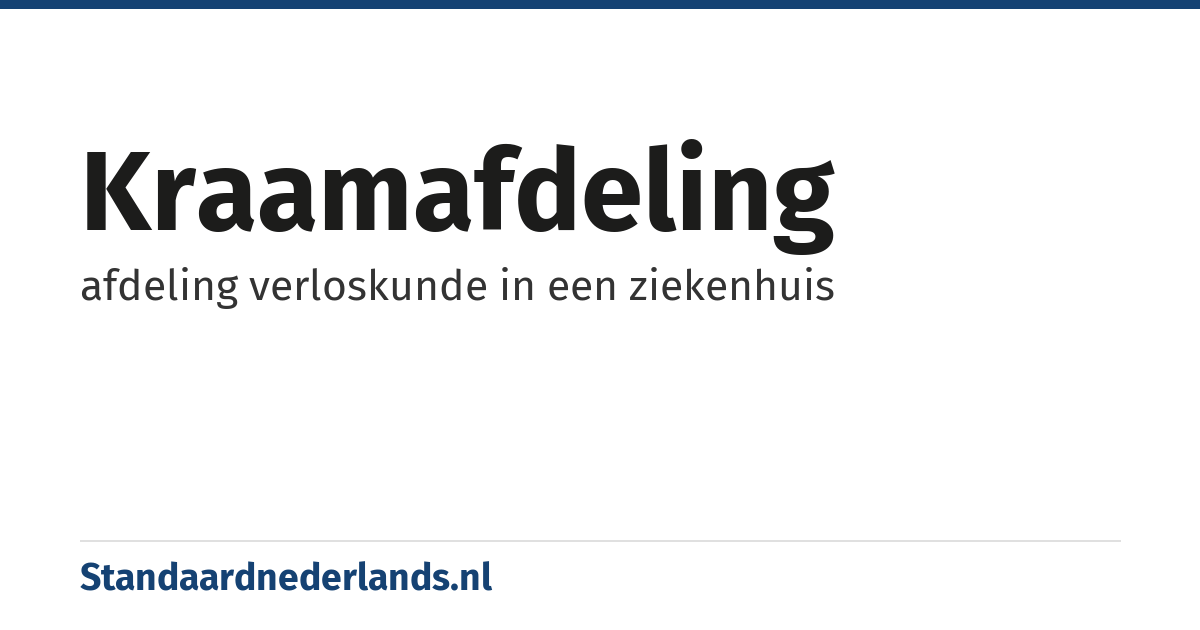 kraamafdeling: afdeling verloskunde in een ziekenhuis