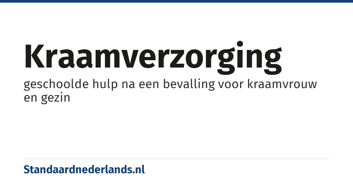 kraamverzorging: geschoolde hulp na een bevalling voor kraamvrouw en gezin