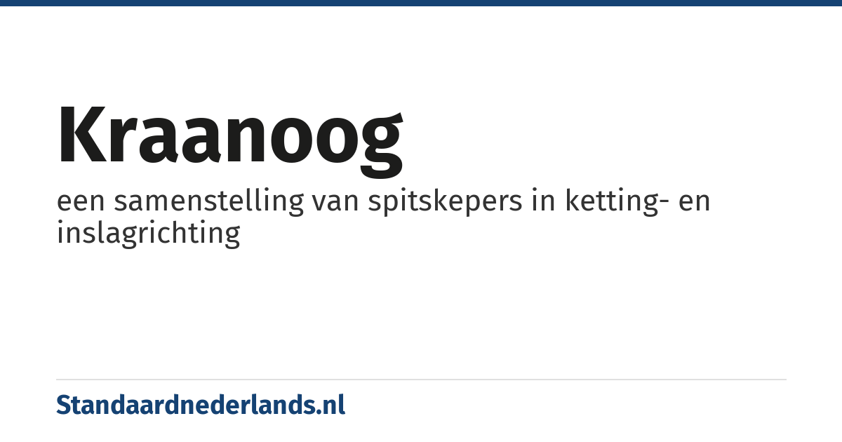 kraanoog: een samenstelling van spitskepers in ketting- en inslagrichting