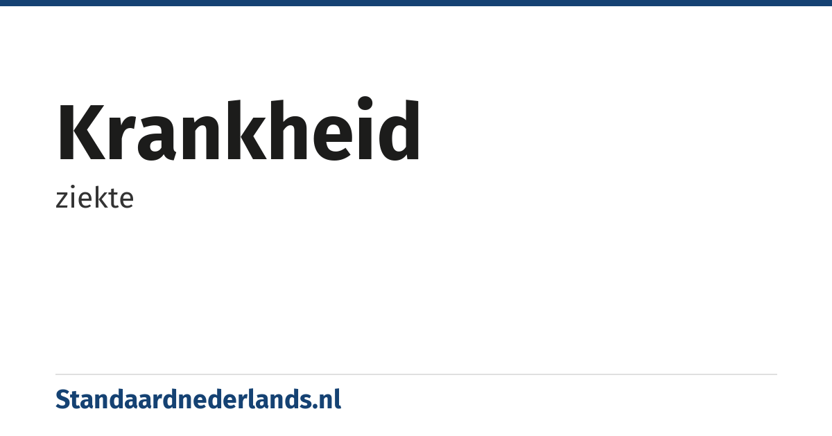 krankheid: ziekte