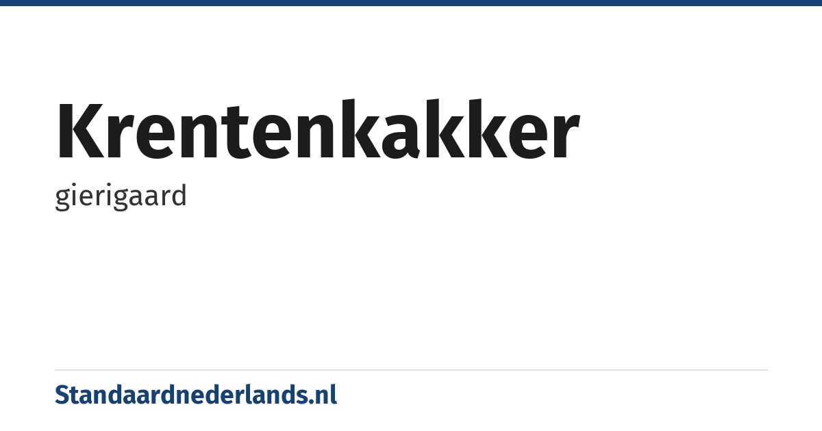 krentenkakker: gierigaard
