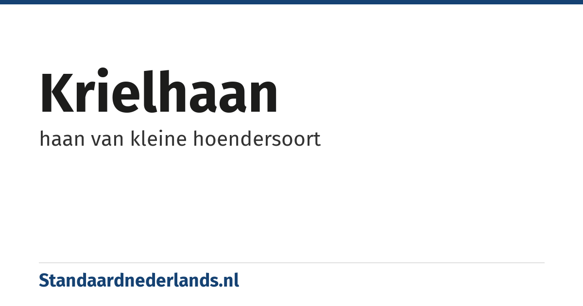 krielhaan: haan van kleine hoendersoort