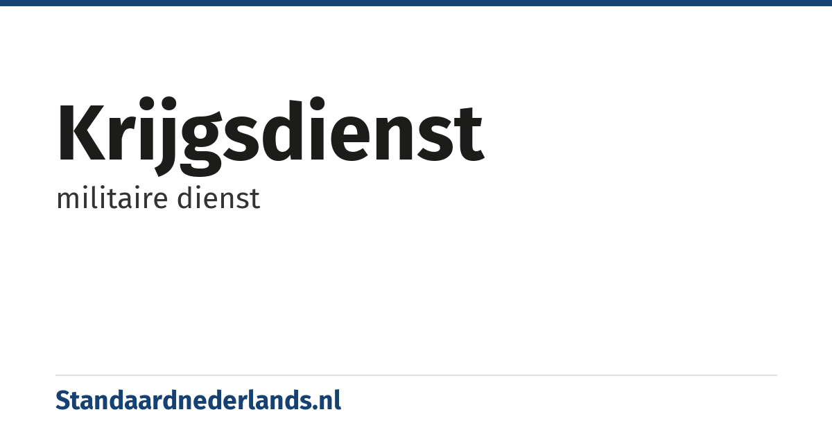 krijgsdienst: militaire dienst