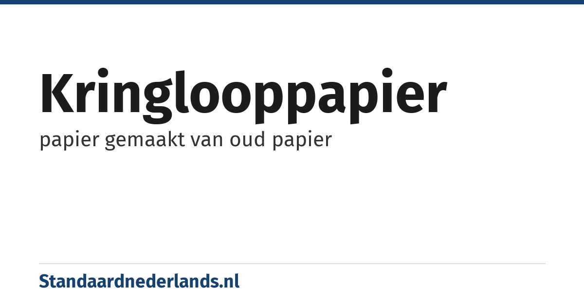 kringlooppapier: papier gemaakt van oud papier