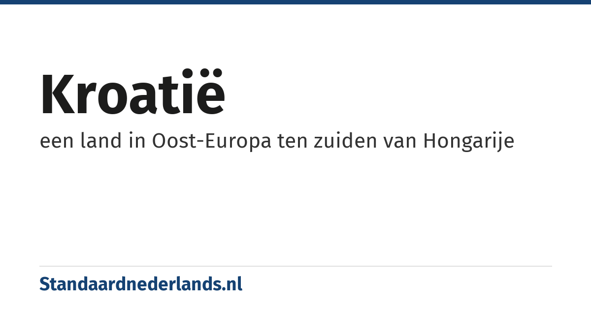 Kroatië: een land in Oost-Europa ten zuiden van Hongarije