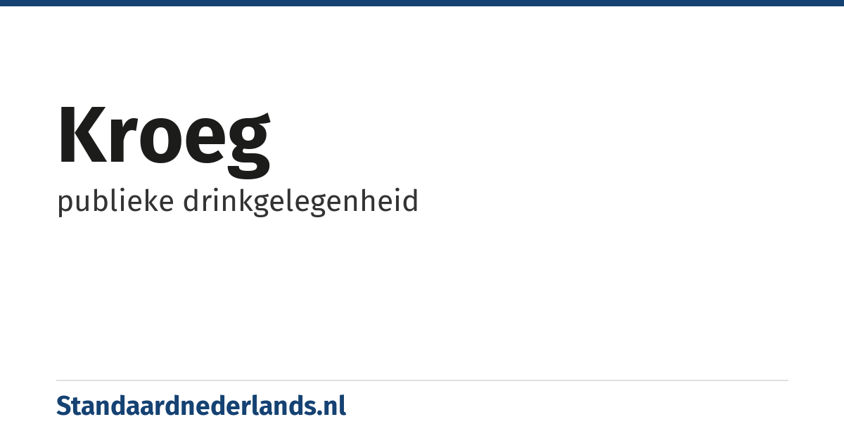kroeg: publieke drinkgelegenheid