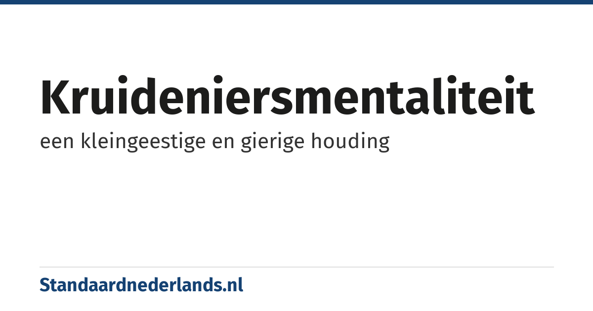 kruideniersmentaliteit: een kleingeestige en gierige houding