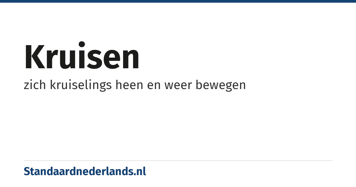 kruisen: zich kruiselings heen en weer bewegen