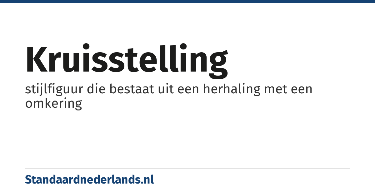 kruisstelling: stijlfiguur die bestaat uit een herhaling met een omkering
