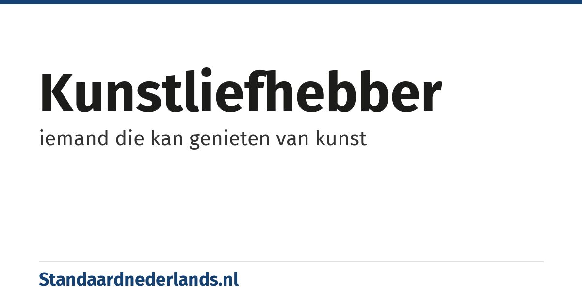 kunstliefhebber: iemand die kan genieten van kunst